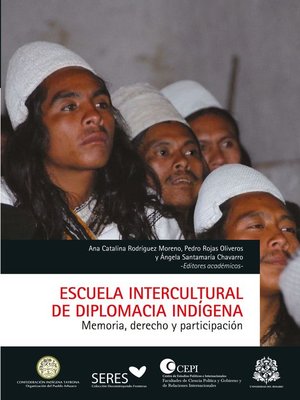 cover image of Escuela intercultural de diplomacia indígena. Memoria, derecho y política
